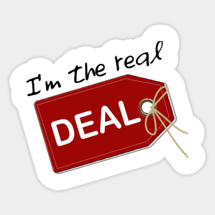 I'm the real deal Sticker